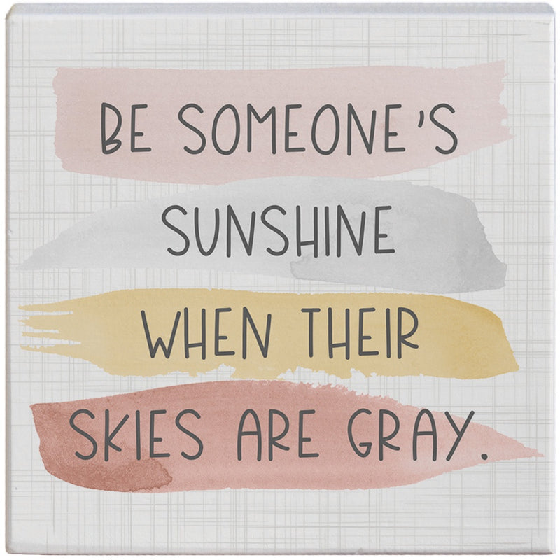 Be Someone's Sunshine